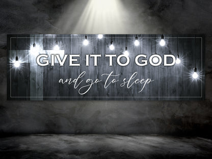 Bible Verse Wall Art - Give it to God and Go to Sleep