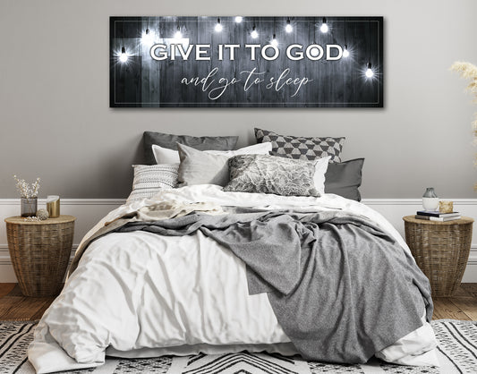 Bible Verse Wall Art - Give it to God and Go to Sleep