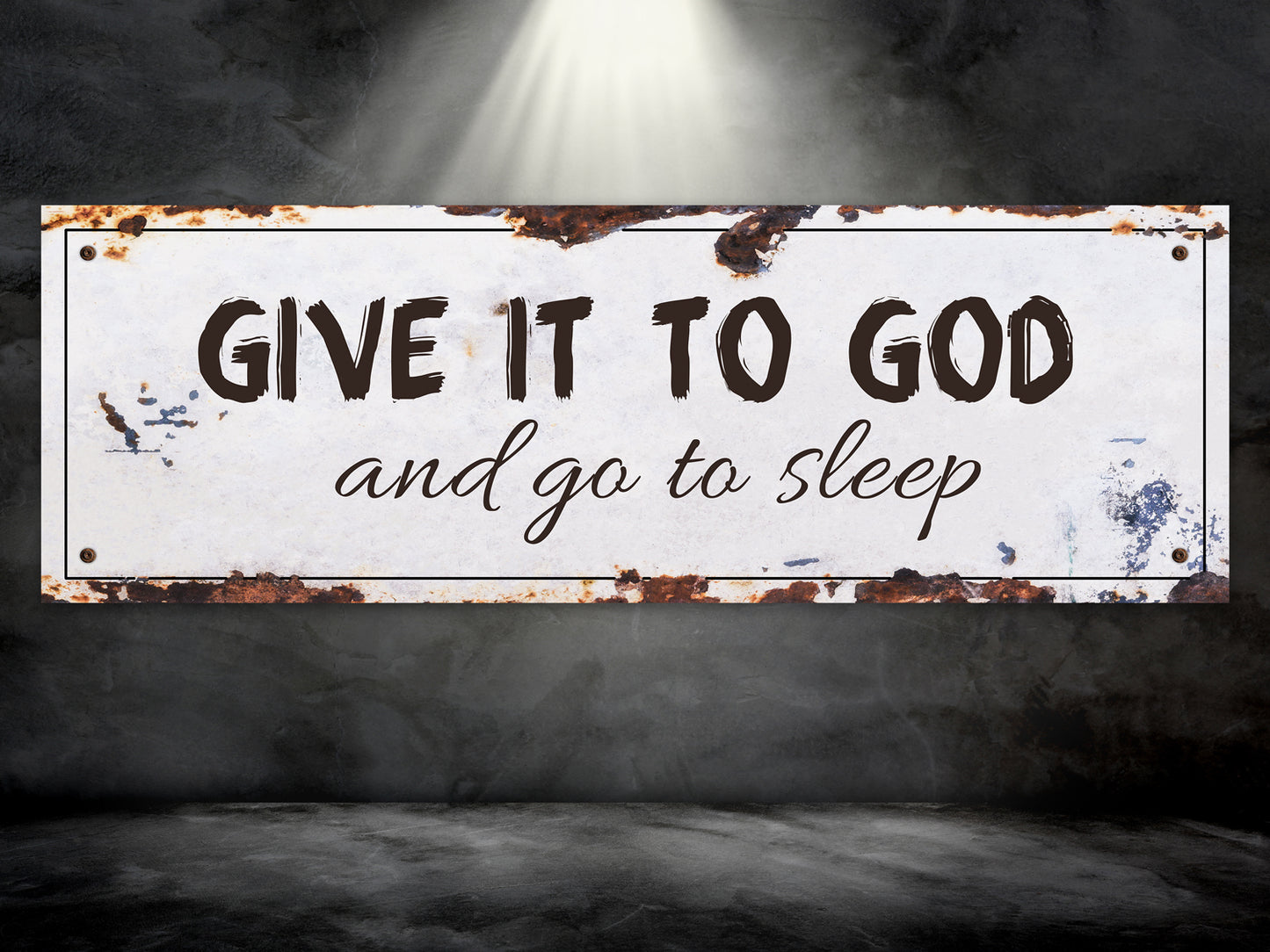 Bible Verse Wall Art - Give it to God and Go to Sleep Farm Style