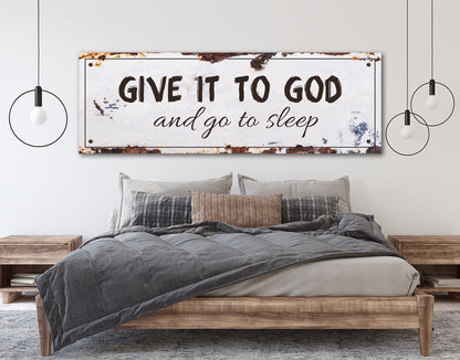 Bible Verse Wall Art - Give it to God and Go to Sleep Farm Style